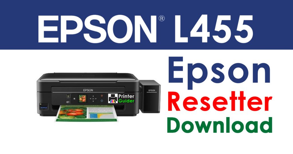 Epson L455 Resetter Adjustment Program Free Download