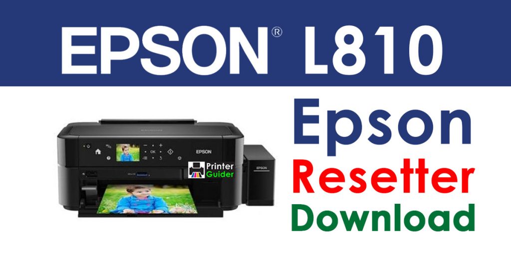 Epson L810 Resetter Adjustment Program Free Download