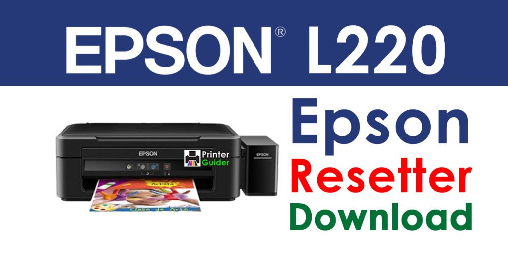 Epson L220 Resetter Adjustment Program Free Download