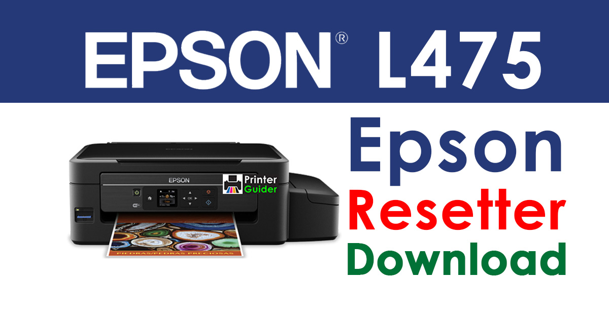 Epson L475 Resetter Adjustment Program Free Download