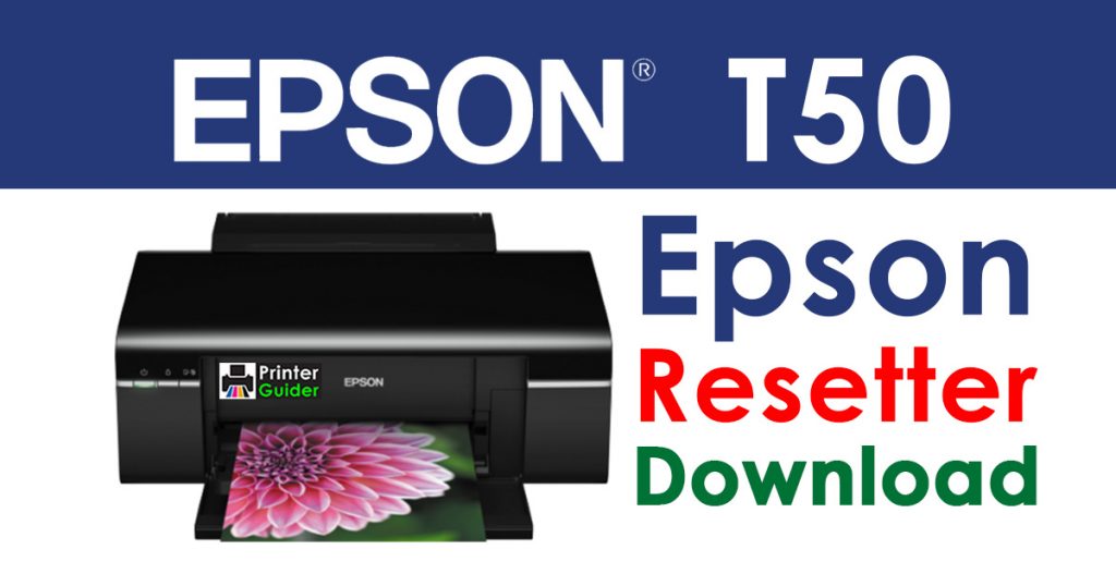 Epson T50 Resetter Adjustment Program Free Download