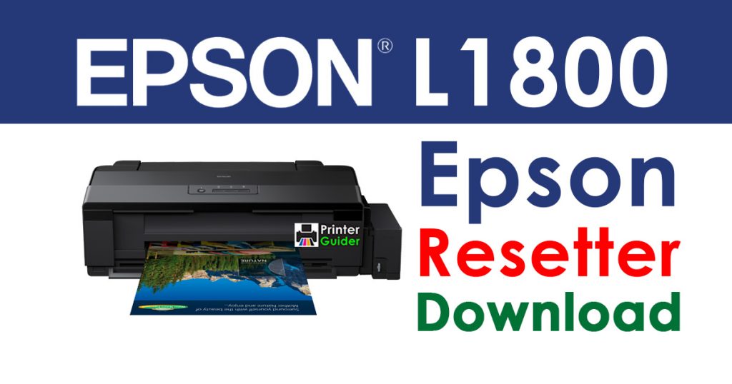 Epson L1800 Resetter Adjustment Program Free Download