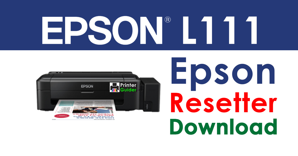 Epson L111 Resetter Adjustment Program Free Download