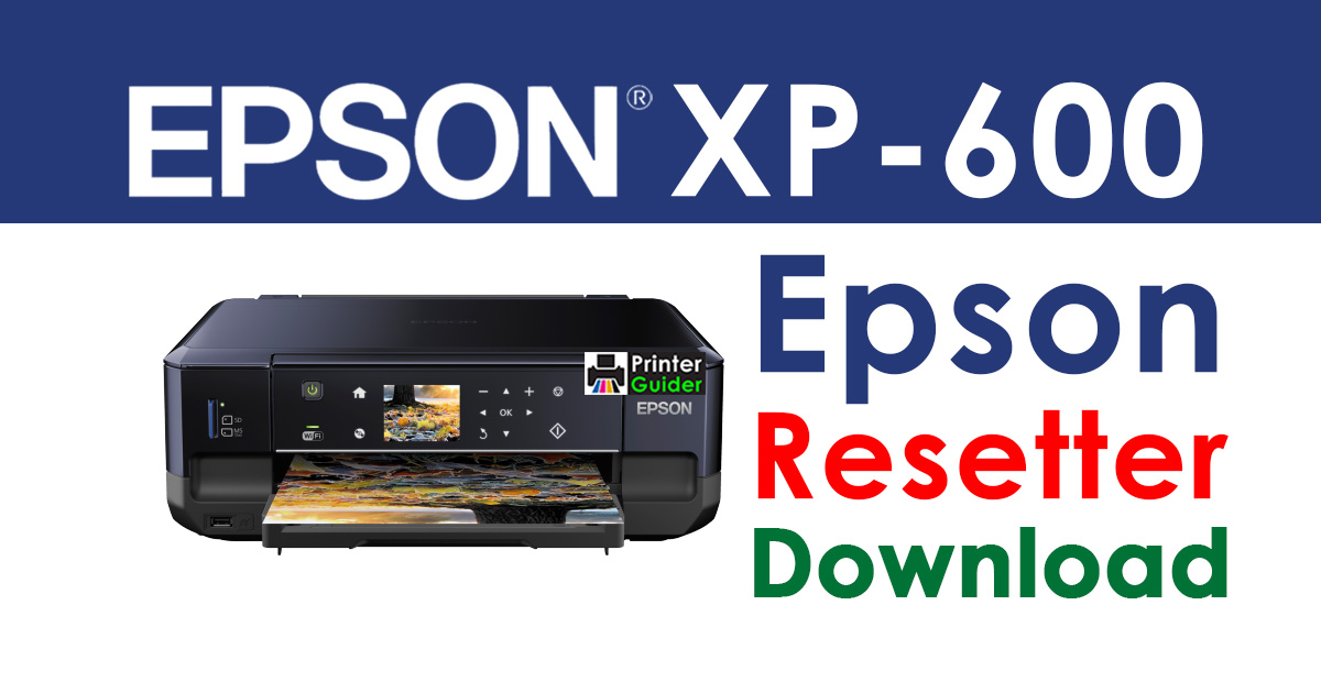 Epson XP-600 Resetter Adjustment Program Free Download