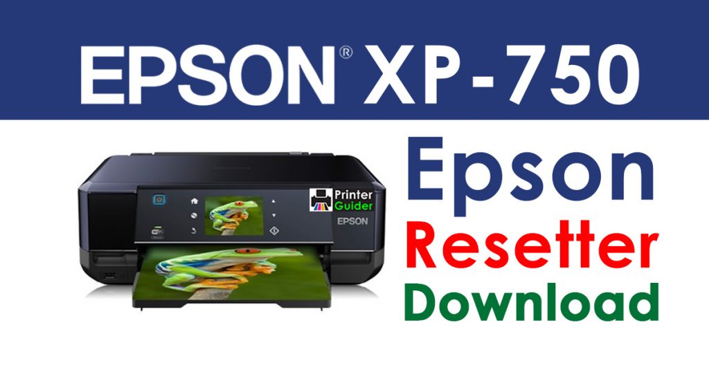 Epson XP-750 Resetter Adjustment Program Free Download