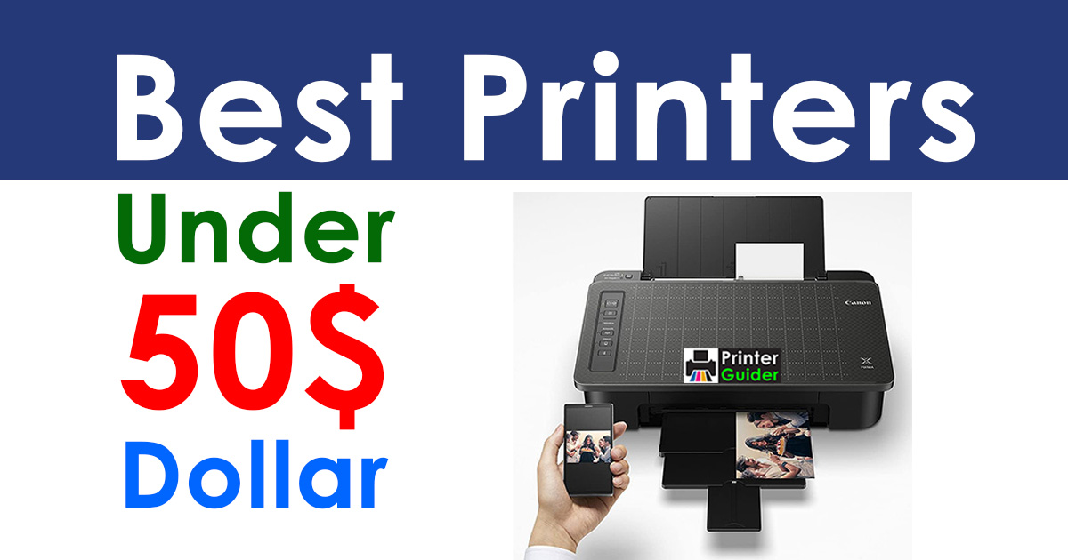 Best Printers Under $50 Dollars