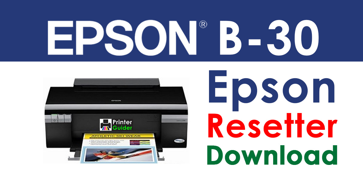 Epson B-30 Resetter Adjustment Program Free Download