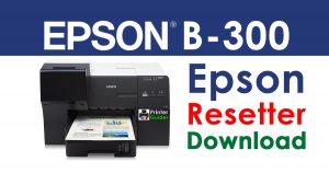 Epson B-300 Resetter Adjustment Program Free Download