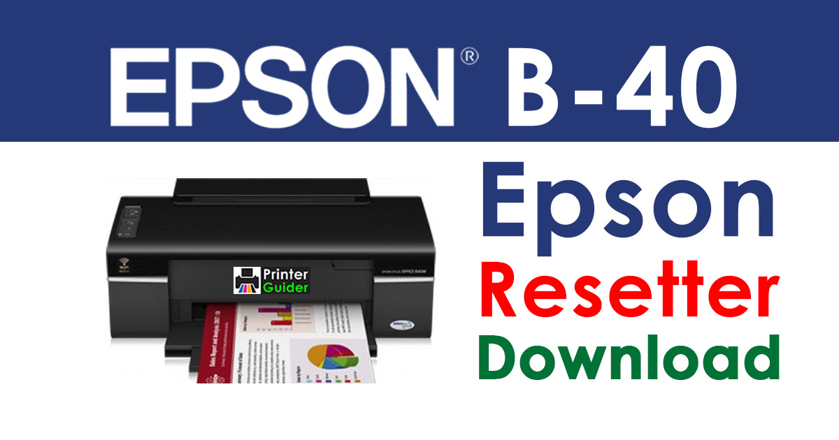 Epson B-40 Resetter Adjustment Program Free Download