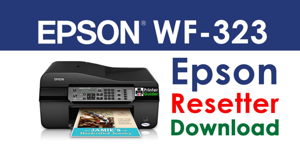 Epson WorkForce 323 Resetter Adjustment Program Free Download