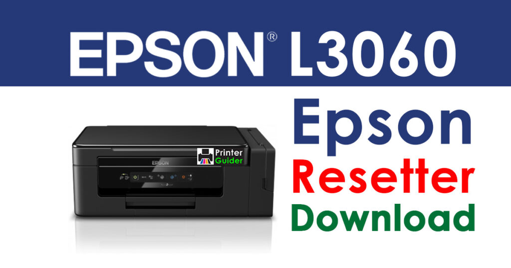 Epson L3060 Resetter Adjustment Program Free Download