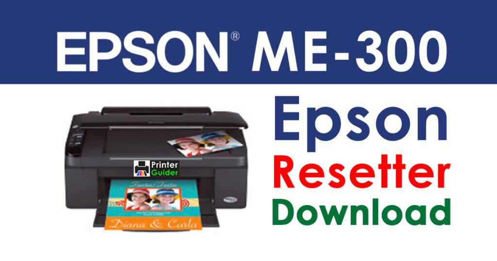 Epson ME-300 Resetter Adjustment Program Free Download