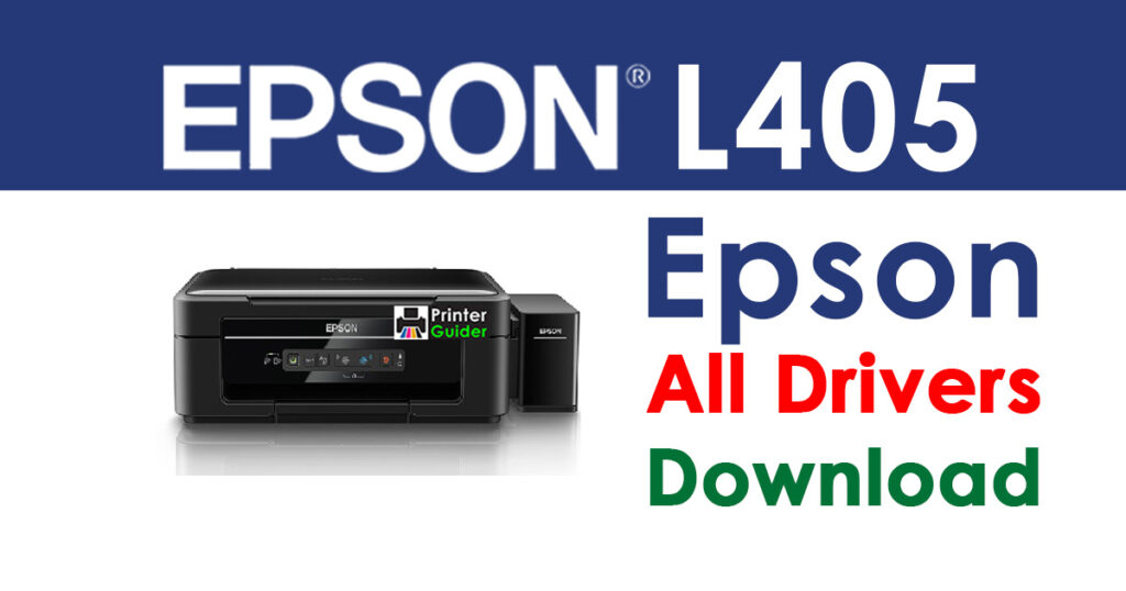 Epson L405 Printer/Scanner Driver Free Download 2021