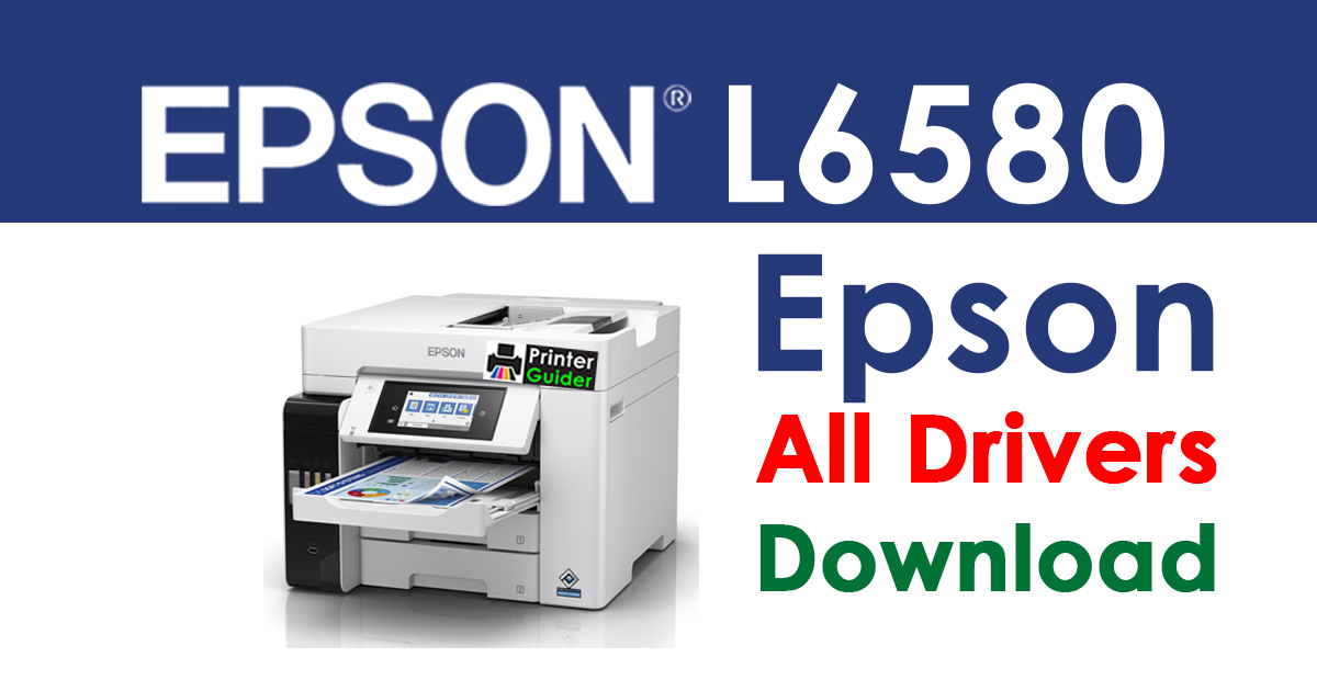 Epson L6580 Printer driver free download