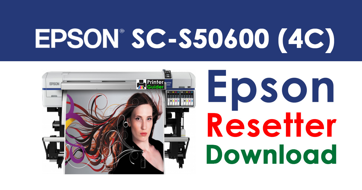 Epson SureColor SC-S50600 (4C) Resetter Adjustment Program Free Download