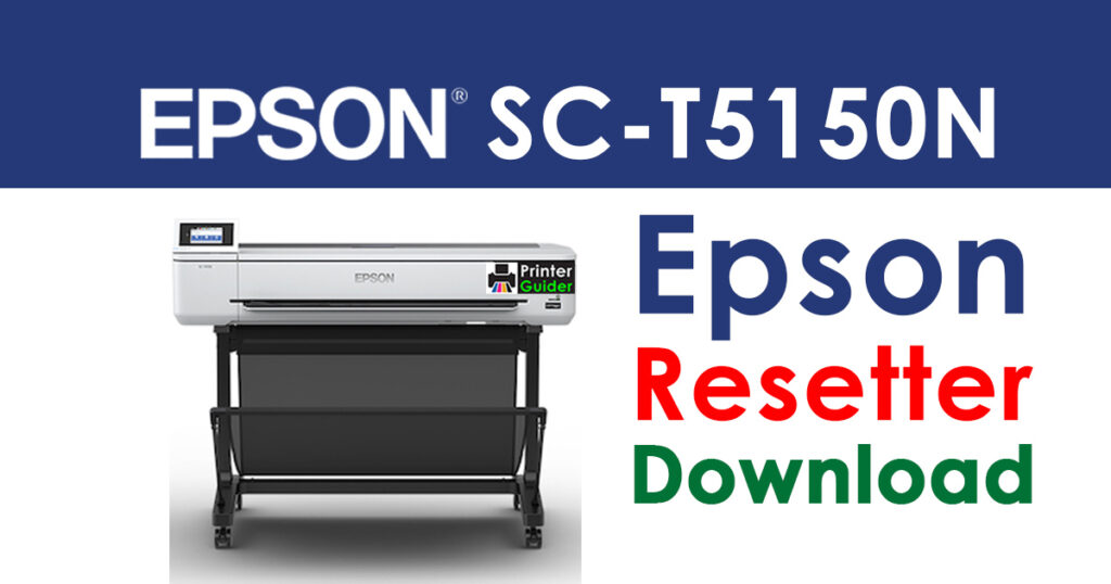 Epson SureColor SC-T5150N Resetter Adjustment Program Free Download