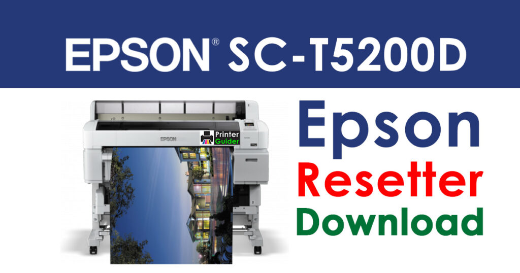 Epson SureColor SC-T5200D Resetter Adjustment Program Free Download