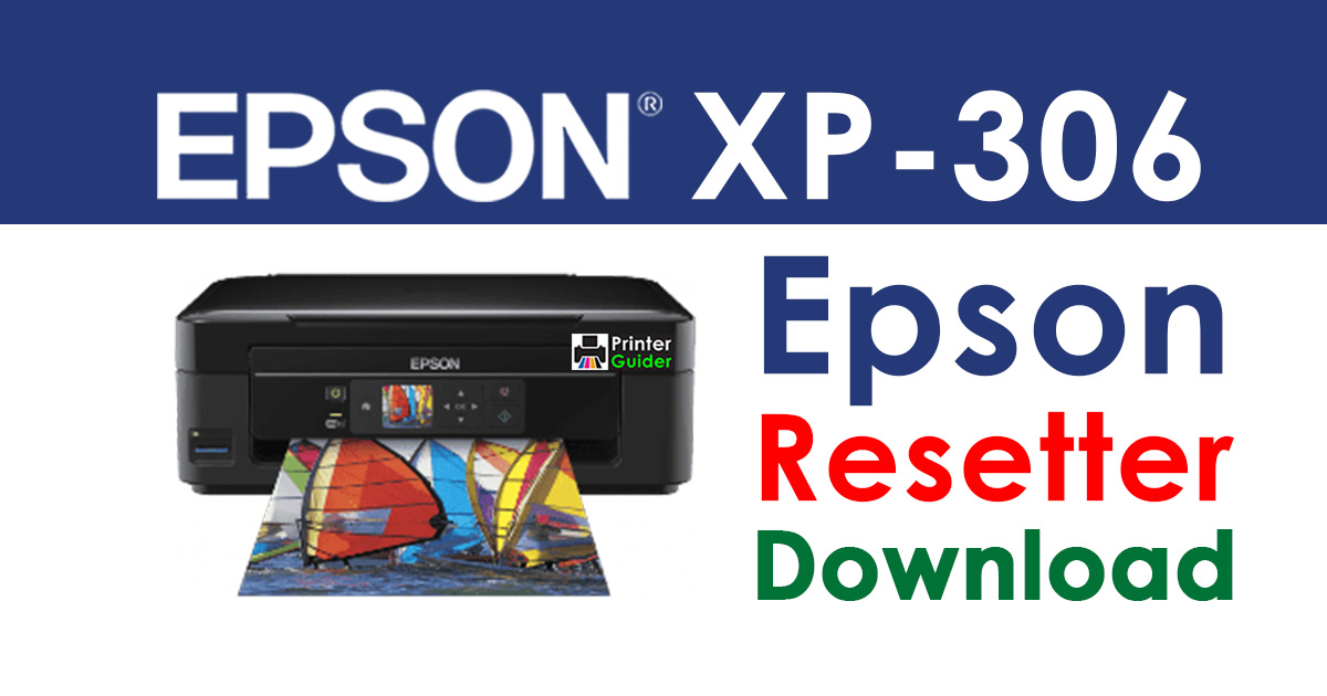Epson XP-306 Resetter Adjustment Program Free Download