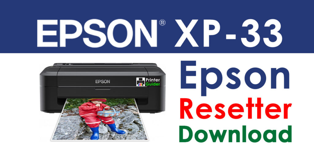 Epson XP-33 Resetter Adjustment Program Free Download