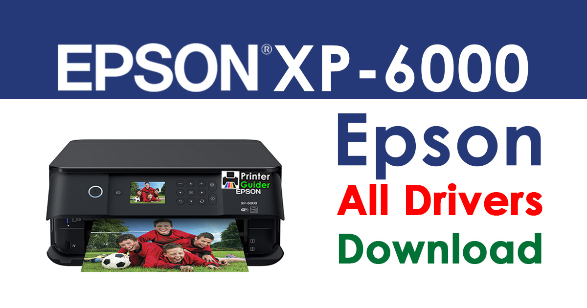 Epson XP-6000 Printer ٖ driver free download