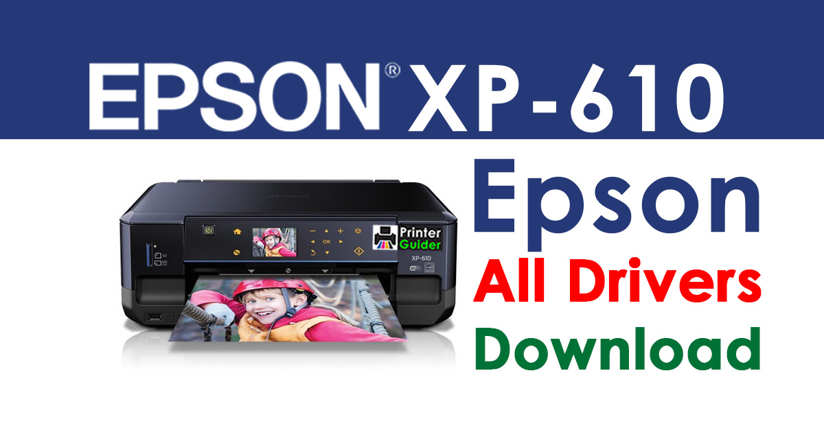 Epson XP-610 Printer driver Free download
