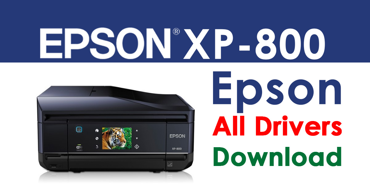 Epson XP-800 Printer driver Free download