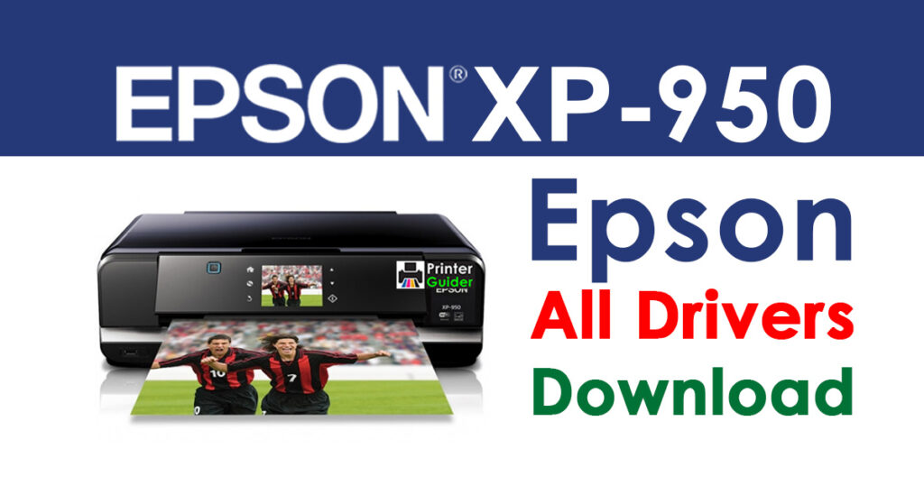 Epson XP-950 Printer driver Free download