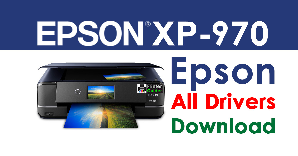 Epson XP-970 Printer driver Free download