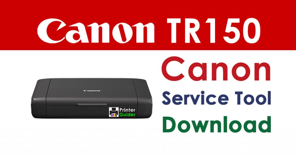 Canon Pixma TR150 Resetter Service Tool Download