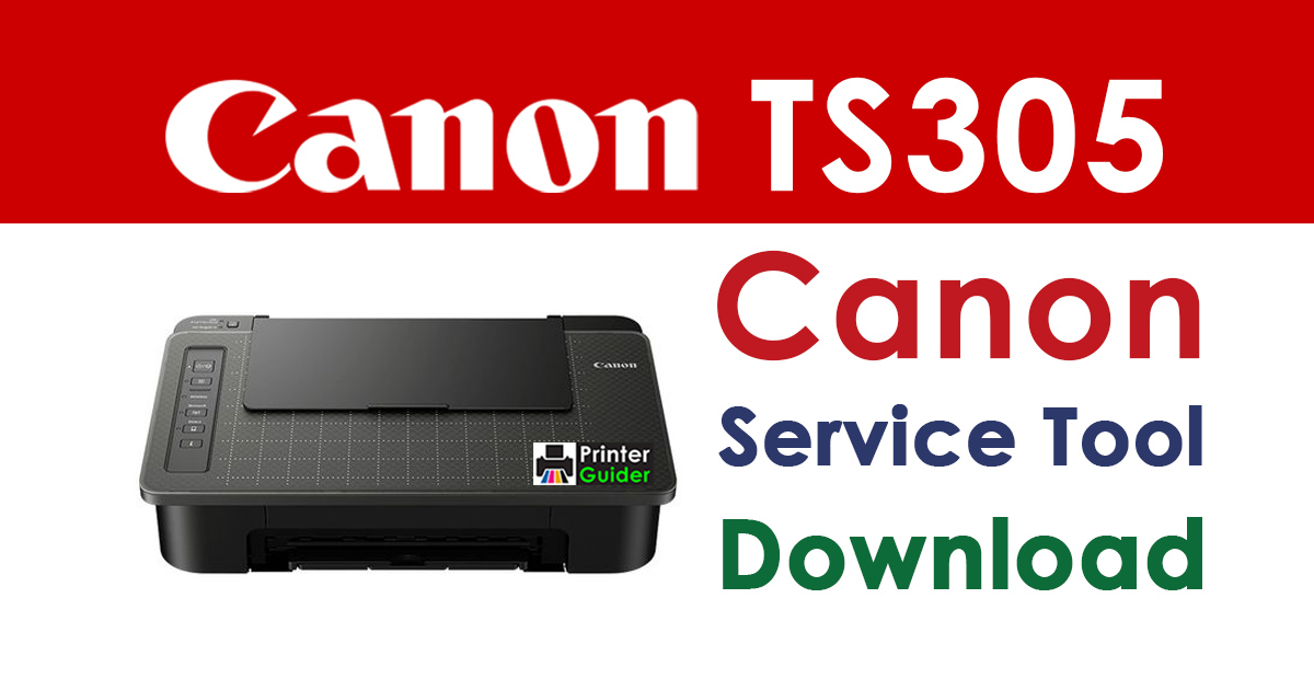 Canon Pixma TS305 Resetter Service Tool Download