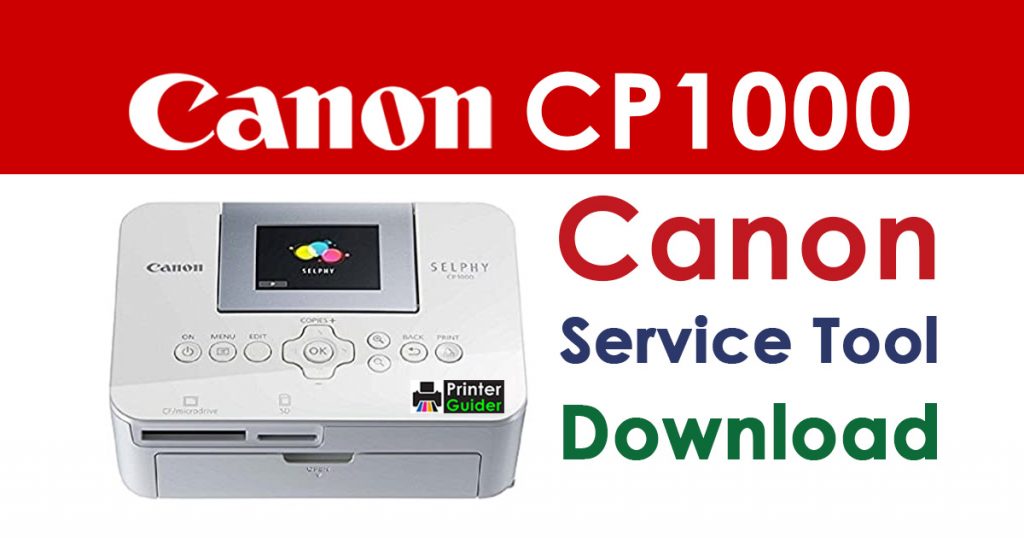 Canon Selphy CP1000 Resetter Service Tool Download