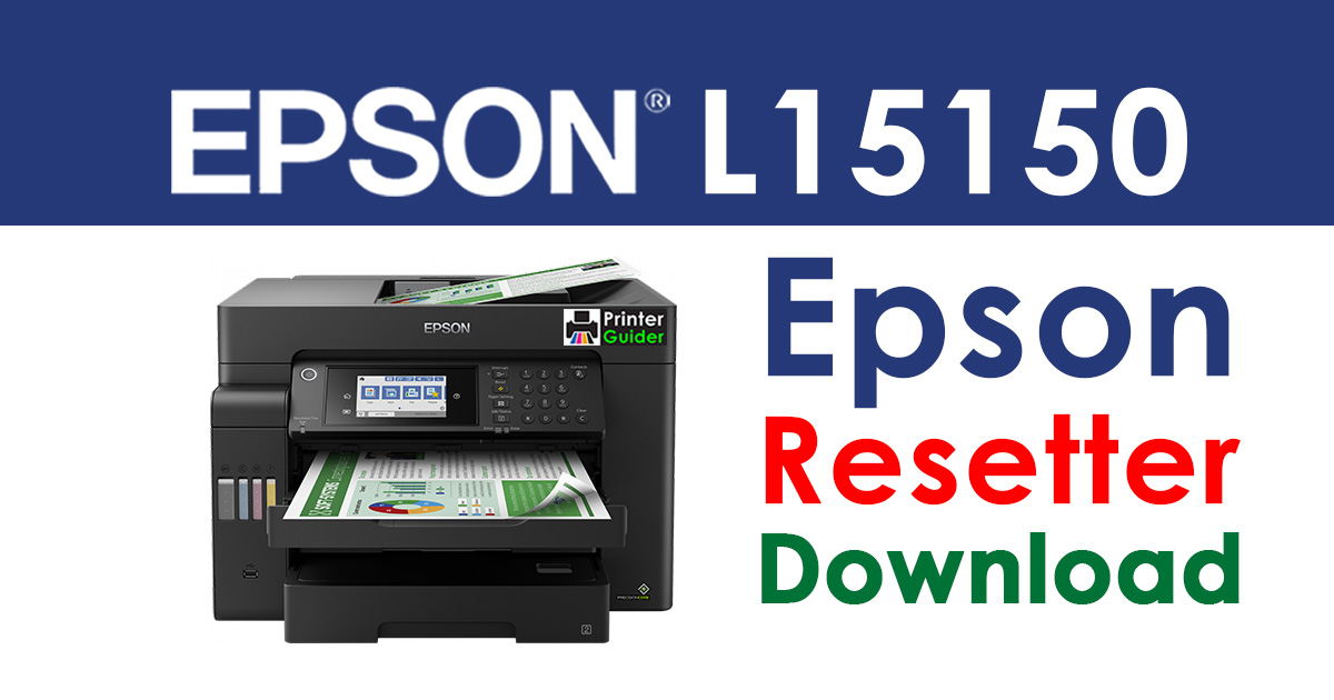 Epson L15150 Resetter Adjustment Program Free Download