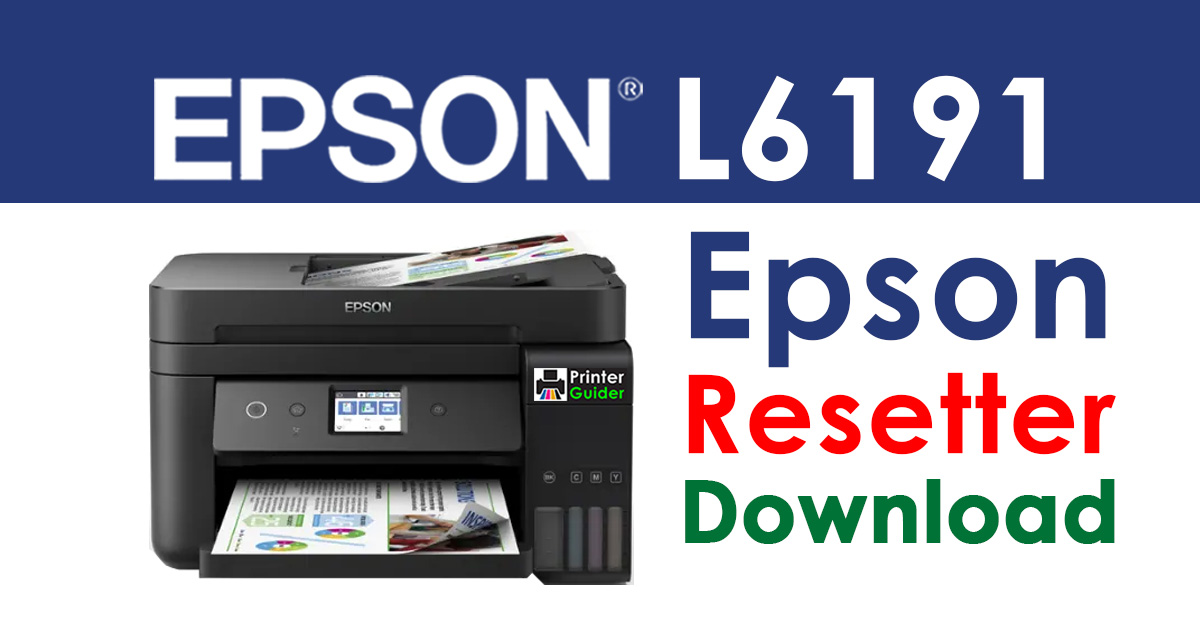 Epson L6191 Resetter Adjustment Program Free Download