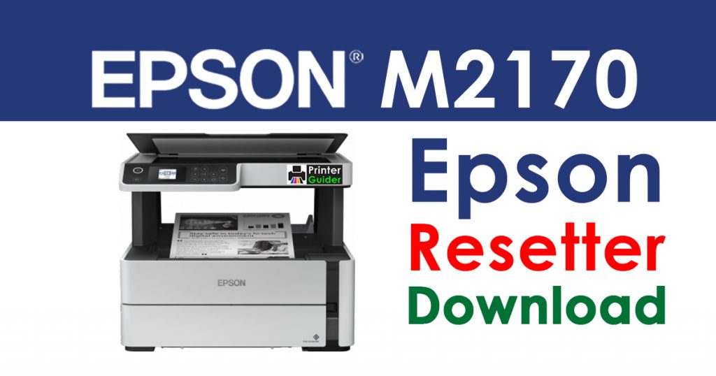 Epson M2170 Resetter Adjustment Program Free Download