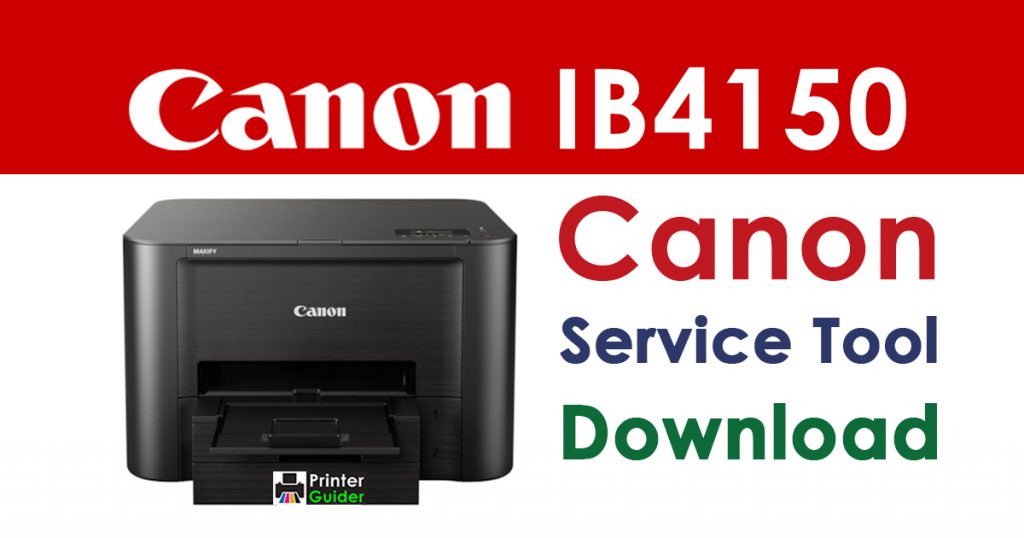 Canon Maxify IB4150 Resetter Service Tool Download