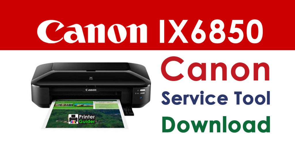 Canon Maxify IX6850 Resetter Service Tool Download