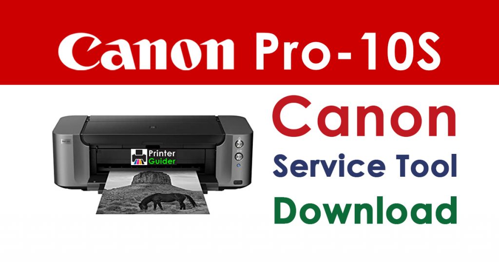 Canon Pixma Pro-10S Resetter Service Tool Download