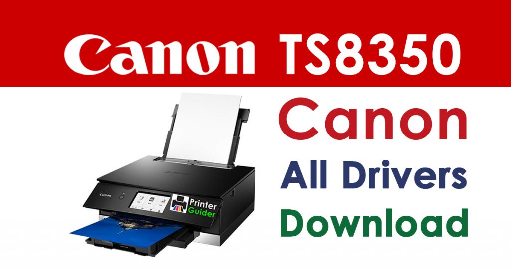 Canon Pixma TS8350 Printer Driver download