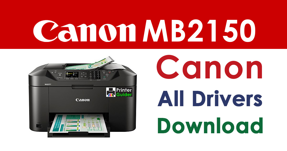 Canon Maxify MB2150 Printer Driver Dowanload
