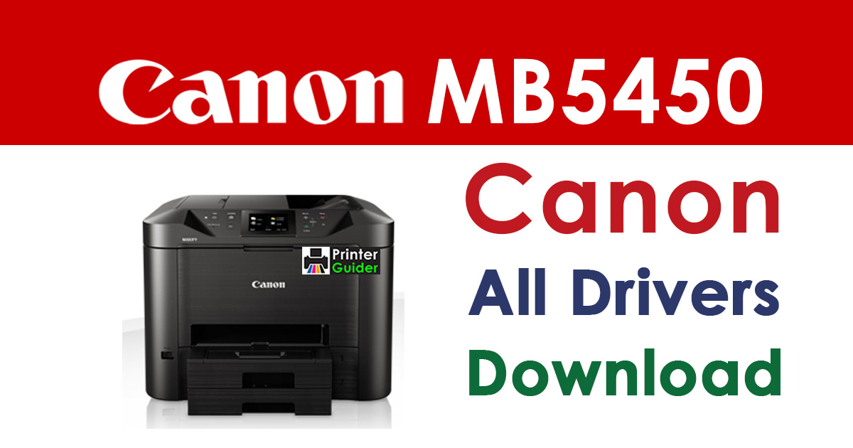 Canon Maxify MB5450 Printer Driver Dowanload
