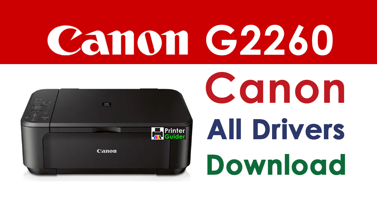 Canon Pixma G2260 Printer Driver Download