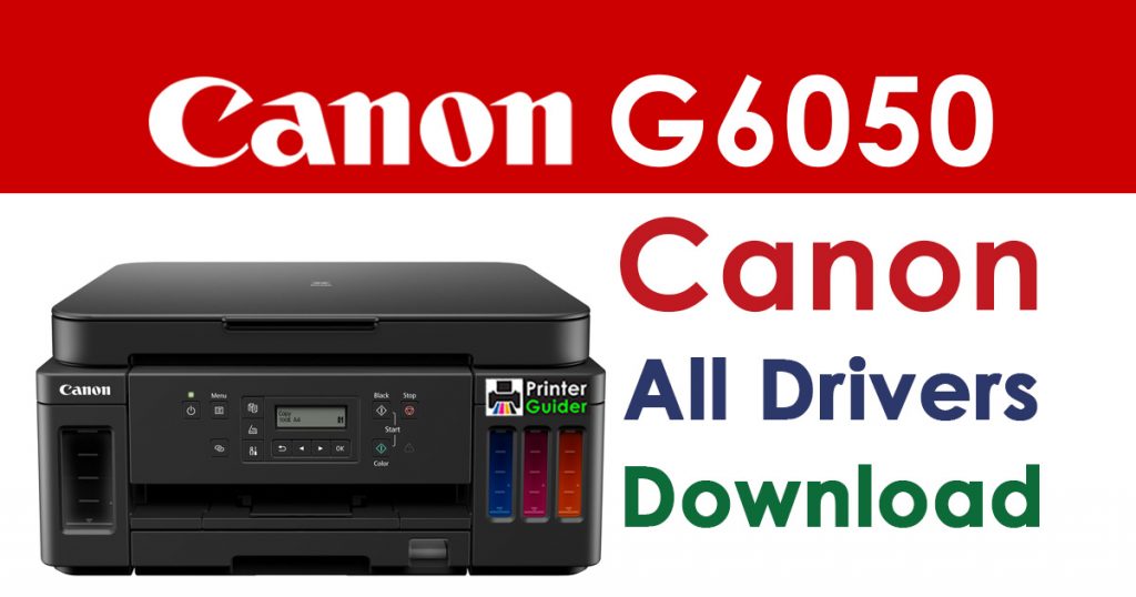 Canon Pixma G6050 Printer Driver Download
