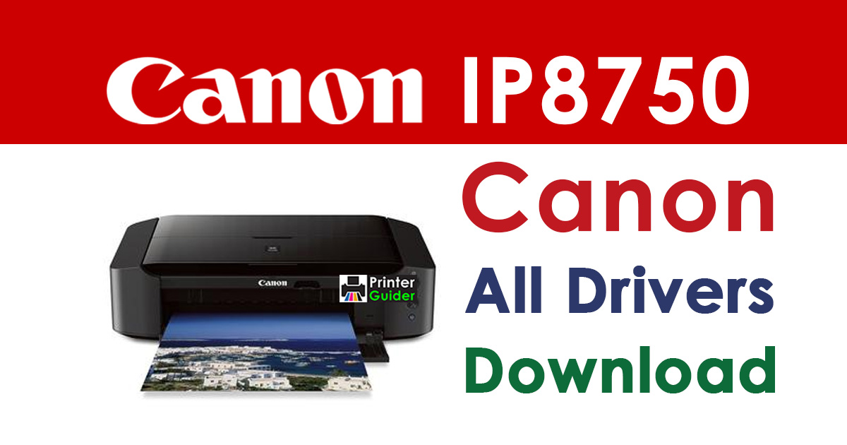 Canon Pixma IP8750 Printer Driver Download