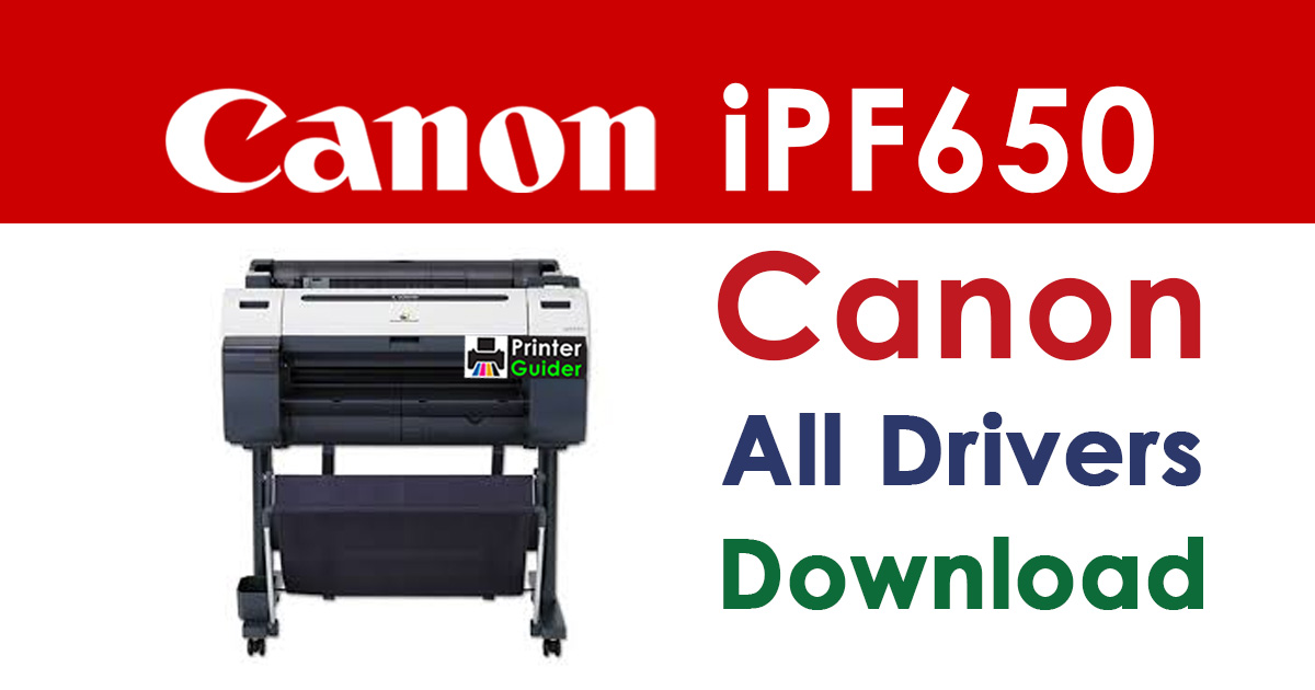 Canon imagePROGRAF iPF650 Printer Driver download