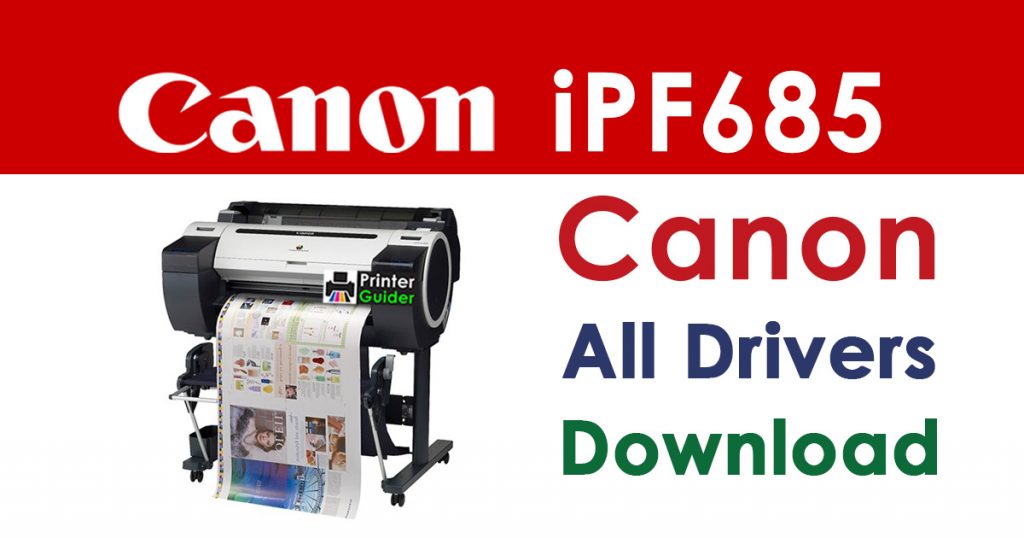 Canon imagePROGRAF iPF685 Printer Driver download