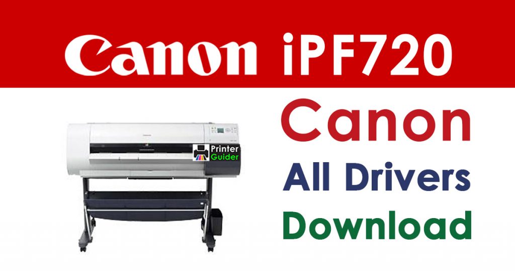 Canon imagePROGRAF iPF720 Printer Driver download