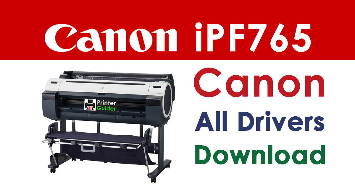 Canon imagePROGRAF iPF765 Printer Driver download