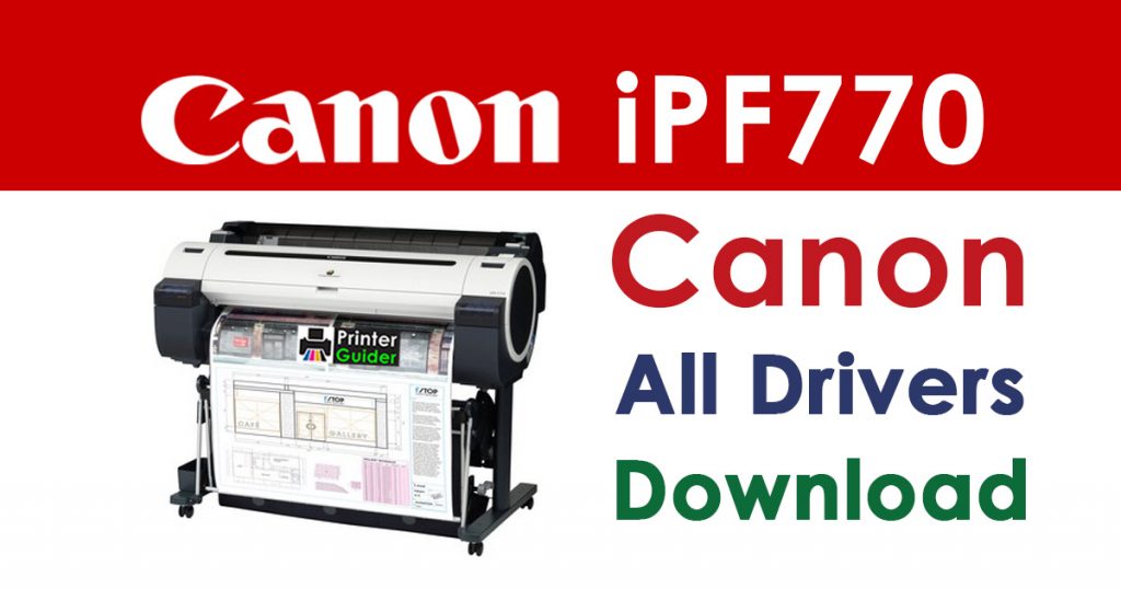 Canon imagePROGRAF iPF770 Printer Driver download