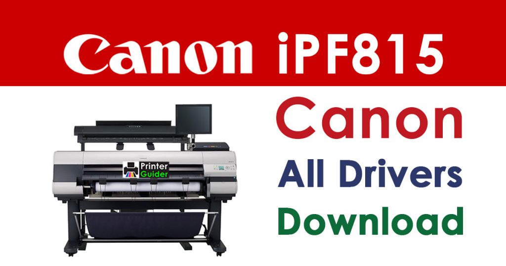 Canon imagePROGRAF iPF815 Printer Driver download