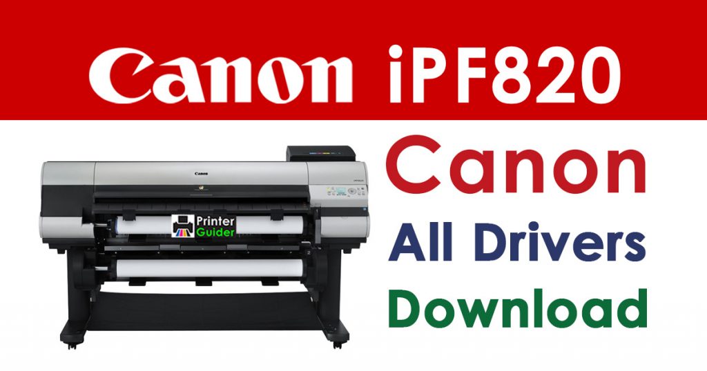 Canon imagePROGRAF iPF820 Printer Driver download